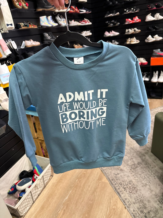 2-3T Life Would Be Boring Long Graphic Long Sleeve