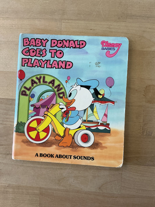 Vintage Book - Baby Donald Goes To Playland