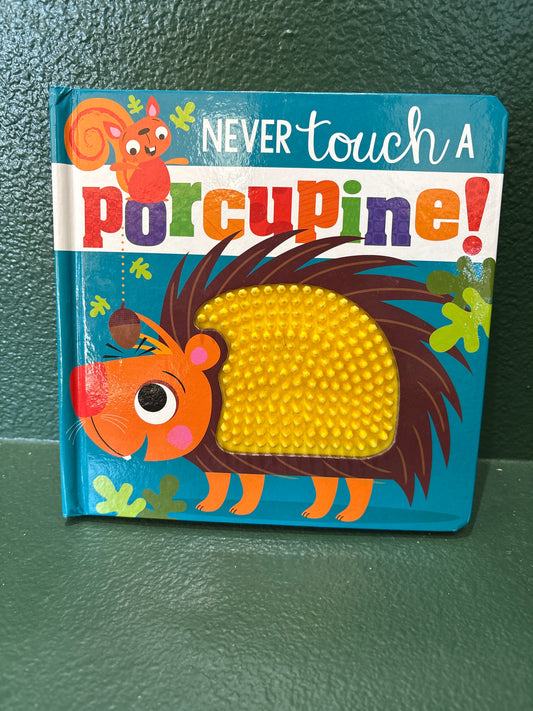 Book - Never Touch A Porcupine